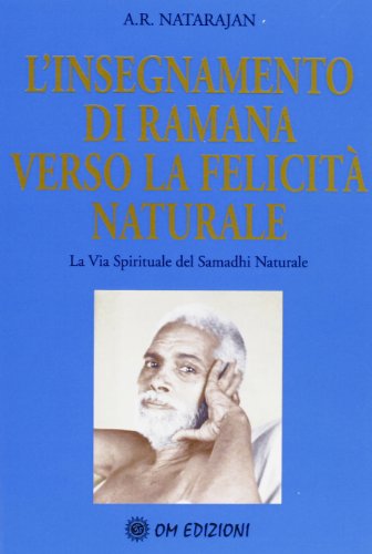 L'insegnamento di Ramana verso la felicitÃ: naturale (9788895687384) by Unknown Author