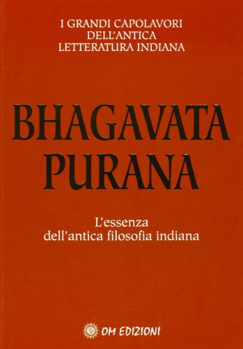 9788895687506: Bhagavata purana. L'essenza dell'antica filosofia indiana
