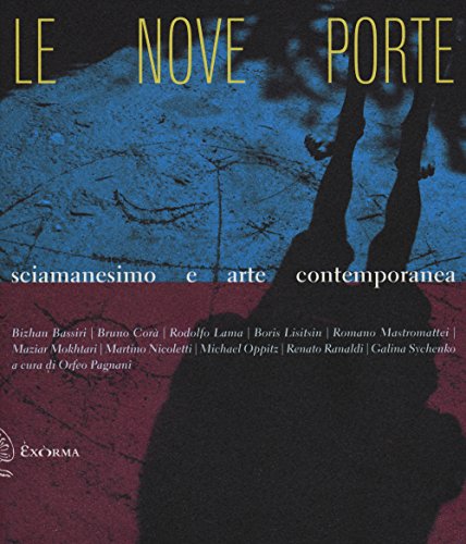 Stock image for Le nove porte. Sciamanesimo e arte contemporanea for sale by libreriauniversitaria.it