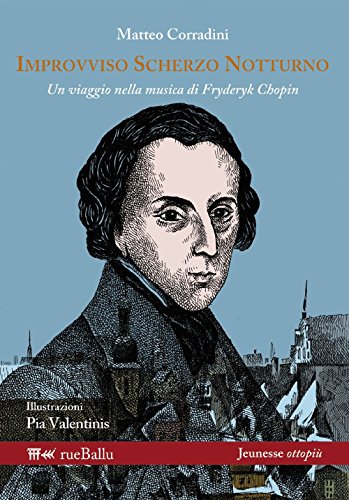 Beispielbild fr Improvviso scherzo notturno. Un viaggio nella musica di Fryderyk Chopin zum Verkauf von medimops