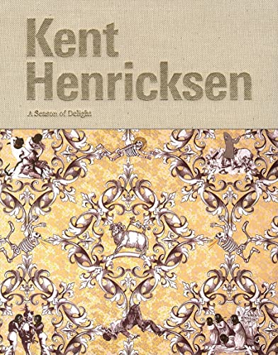 Kent Henricksen: A Season of Delight (9788895702001) by Andriolo, Luca