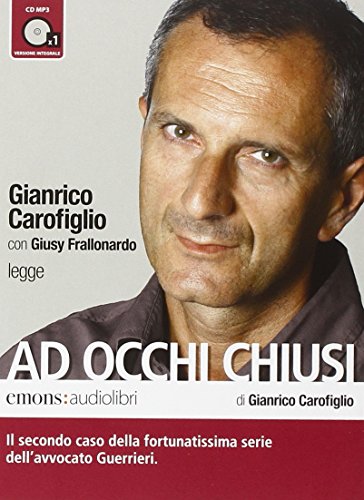 9788895703510: Ad occhi chiusi letto da Gianrico Carofiglio. Audiolibro. CD Audio formato MP3 (Bestsellers)