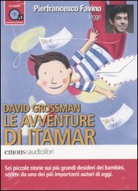 Le avventure di Itamar letto da Pierfrancesco Favino. Audiolibro. CD Audio formato MP3 (9788895703602) by David Grossman