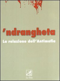 Beispielbild fr Ndrangheta. La relazione dell'antimafia [Paperback] [Jan 01, 2008] aa.vv. [Paperback] zum Verkauf von Brook Bookstore