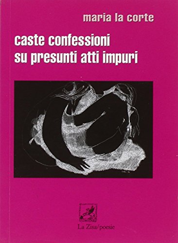 9788895709253: Caste confessioni su presunti atti impuri (Il quadrifoglio)