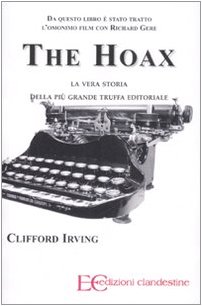 The hoax. La vera storia della piÃ¹ grande truffa editoriale (9788895720104) by Clifford Irving