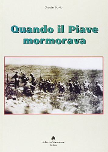 9788895721590: Quando il Piave mormorava