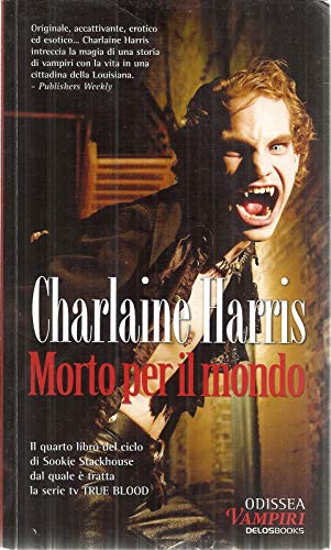 MORTO PER IL MONDO - HARRIS CHARLAINE