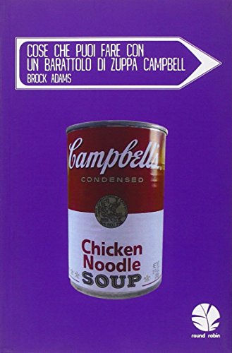 Stock image for Cose che puoi fare con un barattolo di zuppa Campbell for sale by Revaluation Books