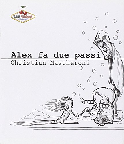 Alex fa due passi - Mascheroni, Christian