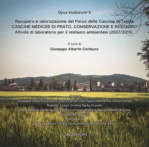 Beispielbild fr Cascine Medicee di Prato, conservazione e restauro. Recupero e valorizzazione del parco delle Cascine di Tavola. Attivit di laboratorio per il restauro ambientale. zum Verkauf von medimops