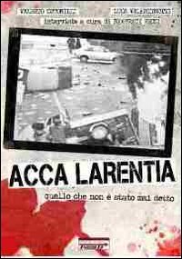 9788895807041: Acca Larentia. Quello che non  stato mai detto