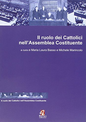 9788895834610: Il ruolo dei cattolici nell'Assemblea Costituente (Convivia)