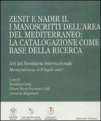 9788895835037: Zenit e Nadir II. I manoscritti dell'area del Mediterraneo: la catalogazione come base della ricerca (Medieval writing)