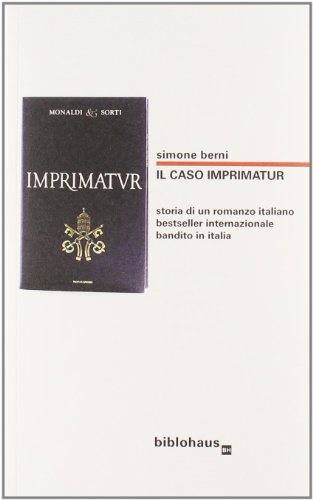 Stock image for Il caso Imprimatur. Storia di un romanzo italiano bestseller internazionale bandito in Italia for sale by GF Books, Inc.