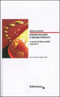Stock image for Dischi volanti e mondi perduti vol. 2 - A caccia di libri proibiti for sale by libreriauniversitaria.it