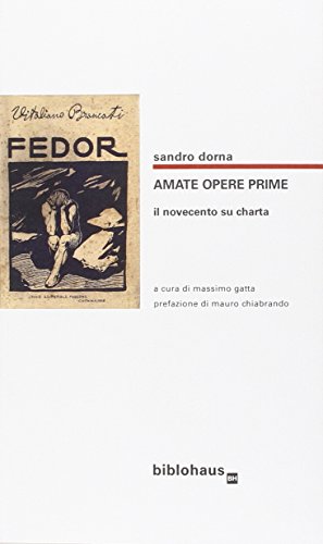 Stock image for Amate opere prime. Il Novecento su charta for sale by libreriauniversitaria.it