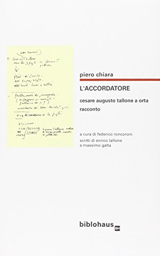 Stock image for L'accordatore. Cesare Augusto Tallone a Orta for sale by libreriauniversitaria.it