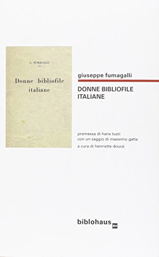 9788895844428: Donne bibliofile italiane