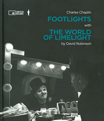 Stock image for Charlie Chaplin: Footlights with the World of Limelight for sale by Better World Books