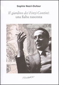 9788895865362: Il giardino dei Finzi-Contini: una fiaba nascosta