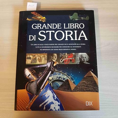 Il grande libro di storia (9788895870427) by Dix