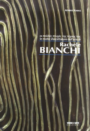 9788895894935: Le molte sfacettature dell'arte di Rachele Bianchi. Ediz. multilingue (Grandi mostre)