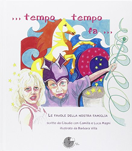 9788895898209: Tempo, tempo fa.... Ediz. illustrata (scripta)