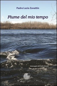 9788895898919: Fiume del mio tempo (Poesia)