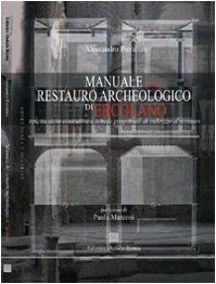 Stock image for Manuale del restauro archeologico di Ercolano for sale by MaxiBooks