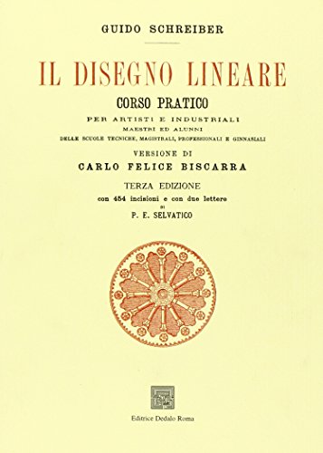 9788895913384: Il disegno lineare. Corso pratico per artisti e industriali (rist. anast. 1874)