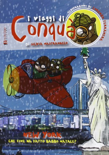 9788895923284: New York: che fine ha fatto Babbo Natale? Ediz. illustrata (Viaggi di Conqua)