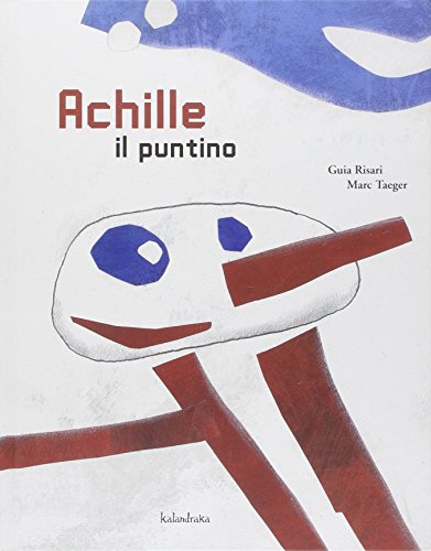 Achille il puntino (9788895933030) by Guia Risari