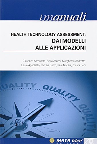 9788895958187: Health Technology Assessment. Dai modelli alle applicazioni (Vol. 4) (I manuali)