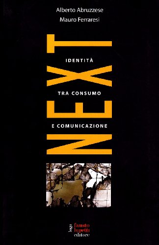 Imagen de archivo de Next. L'identit tra consumo e comunicazione a la venta por libreriauniversitaria.it