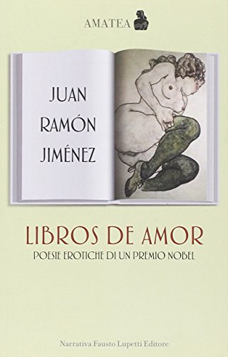 9788895962283: Libros de amor. Poesie erotiche di un premio Nobel. Testo spagnolo a fronte