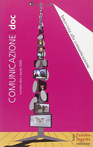 Beispielbild fr Comunicazionepuntodoc (2009) vol. 1 - Intervista alla comunicazione zum Verkauf von libreriauniversitaria.it