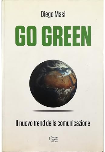 9788895962382: Go green. Il nuovo trend della comunicazione (Green communication)
