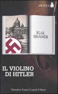 Beispielbild fr Il Violino Di Hitler zum Verkauf von Il Salvalibro s.n.c. di Moscati Giovanni