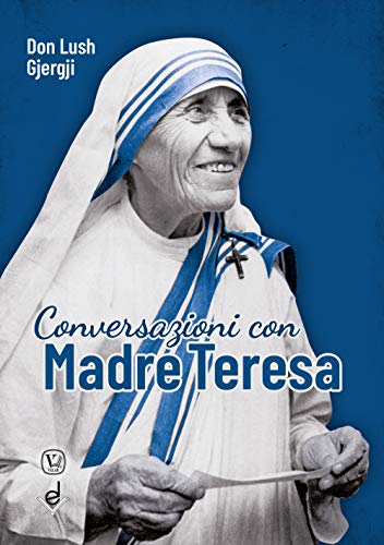 Stock image for Conversazioni con Madre Teresa for sale by libreriauniversitaria.it