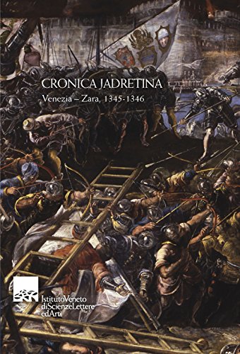 Beispielbild fr Cronica Jadretina: Venezia-Zara, 1345-1346 [Paperback] GHERARDO ORTALLI, ORNELLA PITTARELLO zum Verkauf von The Compleat Scholar