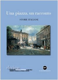 9788895997025: Una piazza, un racconto. Storie italiane