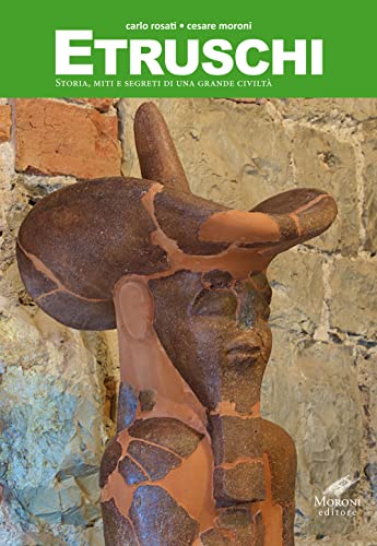 Imagen de archivo de Etruschi. Storia, miti e segreti di una grande civilt a la venta por libreriauniversitaria.it