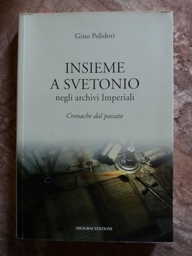 Beispielbild fr Insieme a Svetonio negli archivi imperiali. Cronache dal passato zum Verkauf von medimops