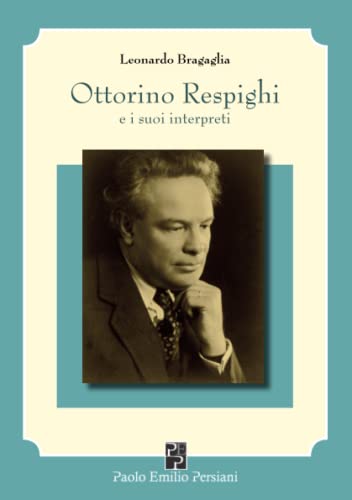 Stock image for Ottorino Respighi e i suoi interpreti (Italian Edition) for sale by Books Unplugged
