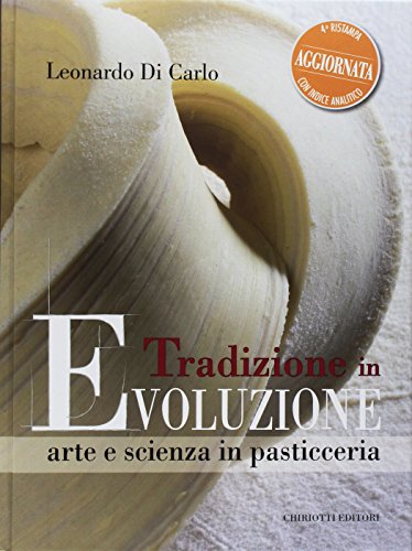 Tradizione in evoluzione. Arte e scienza in pasticceria: 9788896027080 -  AbeBooks