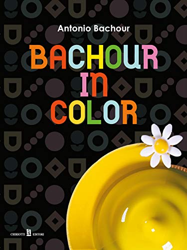 Imagen de archivo de Bachour in Color (English and Italian Edition) a la venta por SecondSale