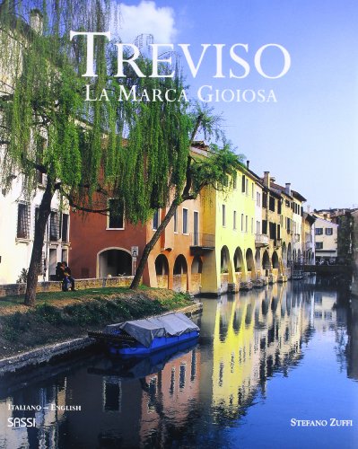 9788896045398: Treviso. La Marca Gioiosa. Ediz. italiana e inglese