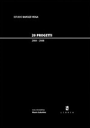 9788896067086: Estudio Barozzi Veiga. 20 progetti 2004-2008 (Arianuova)