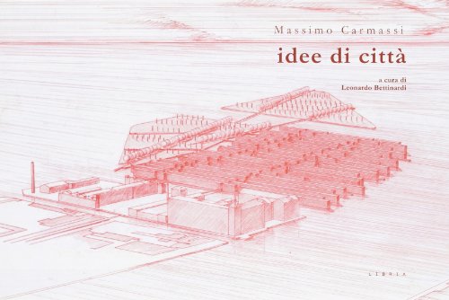 9788896067598: Massimo Carmassi. Idee di citt